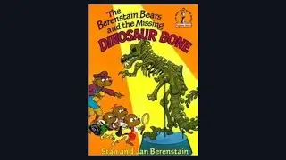 The Berenstain Bears And The Missing DINOSAUR BONE By Stan & Jan Berenstain