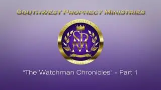 SWPM PR022A The Watchman Chronicles Part 1