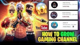 🔥 HOW TO GROW FREE FIRE GAMING CHANNEL IN 2022 || 100% WORKING TRICKS TO GROW YOUR GAMING CHANNEL 😍