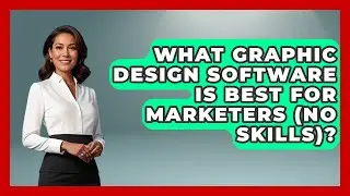 What Graphic Design Software Is Best For Marketers (No Skills)? - Saas Marketing Wizards