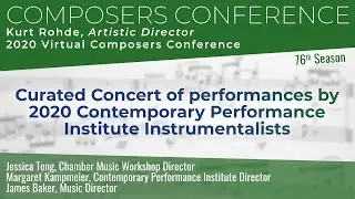 Curated Concert of performances by 2020 Contemporary Performance Institute Instrumentalists