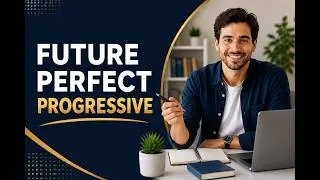 12 Future Perfect Progressive
