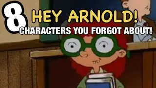 8 Hey Arnold Characters You Forgot About! 😲