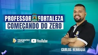 PROF. FORTALEZA || COMEÇANDO DO ZERO | DIDÁTICA COM PROF. CARLOS HENRIQUE