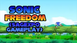Sonic Freedom Gameplay (SAGExpo)