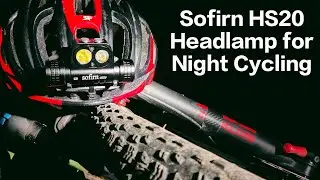 Super Bright Sofirn HS20 Headlamp for Night Cycling