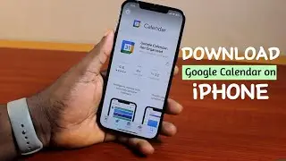 How to Download Google Calendar on iPhone