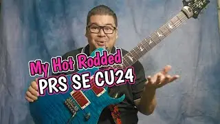 My Modded PRS SE CU24