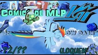 COMICS DE MLP KAI LOQUENDO PARTE 72    TERCER ESPECIAL DE RAINBOW DASH