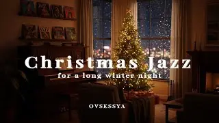 [Playlist] Christmas Jazz for a Long Winter Night