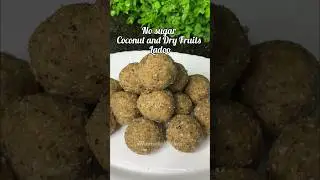 Coconut and Dry Fruit Ladoo (see description for details)without Sugar #ladoos #coconut #dryfruits