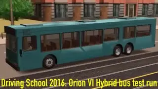 Driving School 2016: Orion VI Hybrid bus test run
