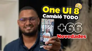 One UI 8 ya es oficial 😲 +66 cambios que debes conocer