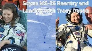 Soyuz MS-25 Reentry and Landing with Tracy Dyson