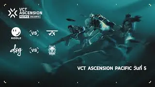 [TH] JFT vs RID - VCT Ascension Pacific - Day 5