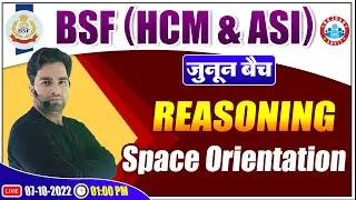 Space Orientation Reasoning Class | BSF Reasoning Class | BSF HCM & ASI Reasoning Class #28