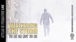 Weathering the Storm - To Be or Not to Be | Attlas Info Live - S6 E4