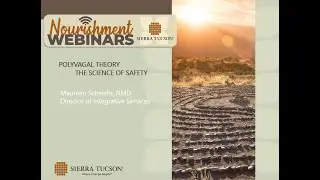 Nourishment Webinar Polyvagal Theory ~ The Science of Feeling Safe