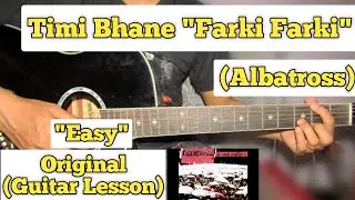 Timi Bhane (Farki Farki) - Albatross | Guitar Lesson | Easy Chords | (Capo 4)