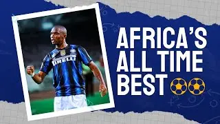 Top 10 Greatest African Football Players of All Time 🏆
