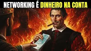 Mude sua forma de fazer Networking e a riqueza virá - Maquiavel