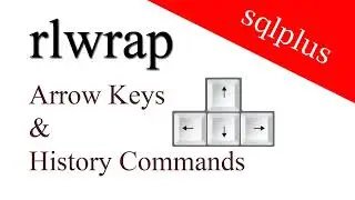 sqlplus + rlwrap || How to Use UP DOWN Arrow for History Commands in SQLPLUS?