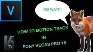 Sony Vegas How To Motion Track In Sony Vegas Pro 16 (Working 2019)