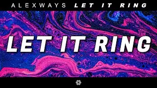 AlexWays - Let It Ring (Official) #futurehouse #housemusic