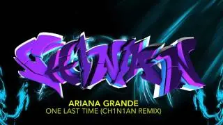 Ariana Grande - One Last Time (CH1N1AN Remix)