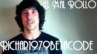 El Mal Rollo | Para Richar1979BetaCode
