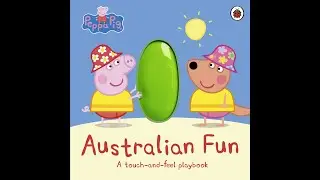 Reading Peppa Pig book - Australian Fun - A touch-and-feel playbook - Children Story Time