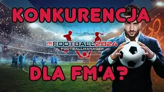 Konkurencja dla Football Managera? WE ARE FOOTBALL 2024 PL PREMIERA.