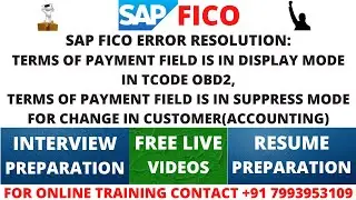 SAP FICO ERROR, TERMS OF PAYMENT FIELD IS IN SUPPRESS MODE FOR CHANGE IN CUSTOMER(ACCOUNTING)