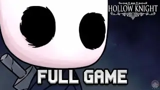 Hollow Knight Gameplay Walkthrough Full Game - No Commentary