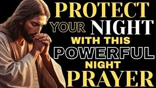 Night Prayer of Refuge: God Is My Fortress Against Evil ✝️🔥