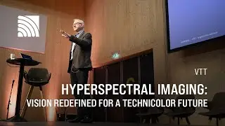 Hyperspectral Imaging: Vision Redefined for a Technicolor Future | Philippe Monnoyer | VTT