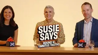 Susie Says: Tinnitus