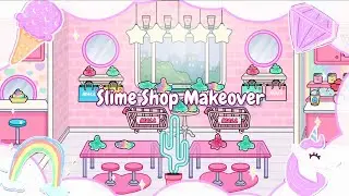 Toca Life World || Slime Shop Makeover