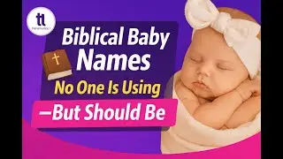 “Biblical Baby Names No One Is Using — But Should Be”