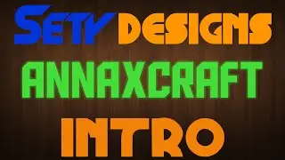 AnnaXCraft Intro