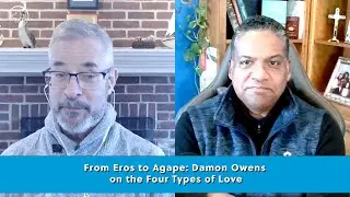 From Eros to Agape: Damon Owens on the Four Types of Love