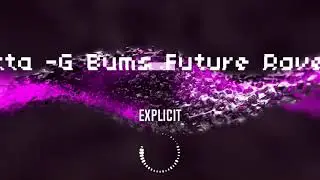 David Guetta - G Bums Future Rave (Explicit)