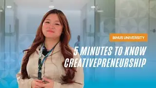 5 Minutes to Get to Know Creativepreneurship BINUS @Bandung