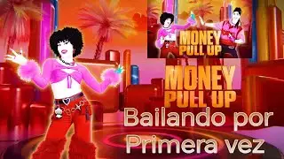 Bailando por Primera vez Money Pull Up de Just Dance 2026 Edition Plus+