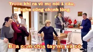 Bữa cơm chia tay mẹ và cô, trước khi về mẹ nói câu này ai cũng chạnh lòng, Mai le cuộc sống ở Pháp 