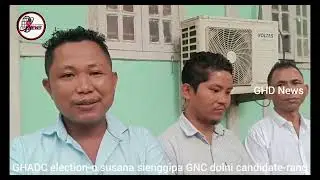 GHD News Dec 8:Re&middot;baenggipa GHADC election-o susana sienggipa GNC dolni candidate-rangko parakata