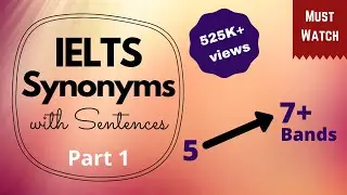 Synonyms (Part 1) for 7+ Bands in IELTS | IELTS Synonyms and Vocabulary | IELTS Tips