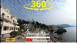🇲🇪 Explore Herceg Novi in 360 VR | Montenegro Hidden Gem | Virtual Walking Tour in 4K