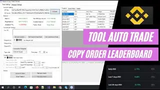 Tool Auto Trade Binance - Auto Copy Position Leaderboard 100% fast and exactly