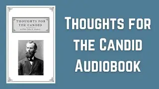 Thoughts for the Candid - by J.N. Andrews - Audiobook